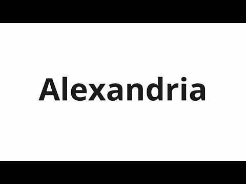 How to pronounce Alexandria