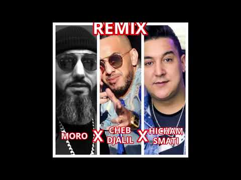 MORO X Hicham smati X Cheb Djalil "REMIX"