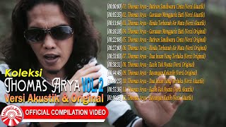 Download lagu Koleksi Thomas Arya Versi Akustik & Original Vol.2 [ Compilation Video HD] mp3
