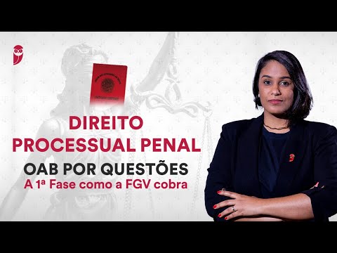 OAB por Questões: A 1ª Fase como a FGV cobra - Direito Processual Penal