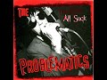 The Problematics - The Kids All Suck (Full Album)