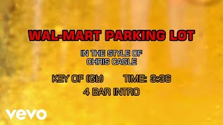 Chris Cagle - Walmart Parking Lot (Karaoke)
