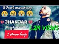 Jhanjar Bana Pair Di B Praak loop version song jhanjar 1 Hour loop #trending #ammyvirk #newsong #pun