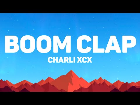Charli XCX - Boom Clap (Lyrics)