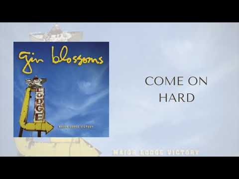 Come on Hard - Gin Blossoms