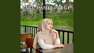 Download lagu Aku Pamit Pergi mp3