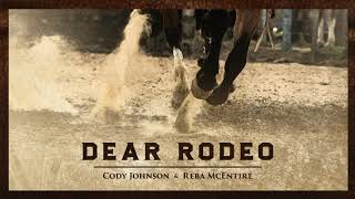 Cody Johnson &amp; Reba McEntire - Dear Rodeo (Audio)