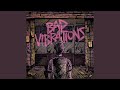 Bad Vibrations
