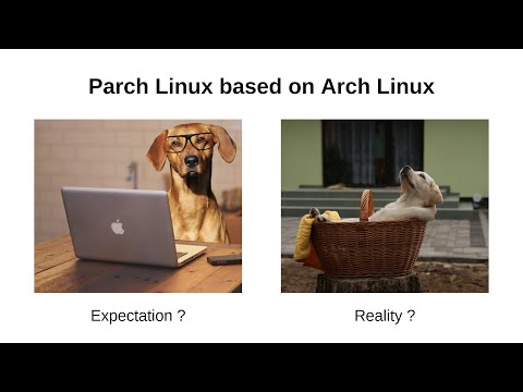 Parch Linux Tries To Look Like The Arch Linux But With An Easy And Graphical Installation