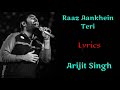 Raaz Aankhein Teri Song Lyrics Arijit Singh Jeet G Rashmi Virag Emraan H Kirti K Raaz Reboot