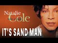 Natalie Cole - It's Sand Man (Official Audio)