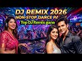 2026 New Hit Remix DJ Song Bollywood DJ Nonstop Romantic Bollywood DJ 2026