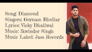 &quot;DIAMOND&quot; Full Song With Lyrics ▪ Gurnam Bhullar ▪ Vicky Dhaliwal ▪ Ikwinder Singh