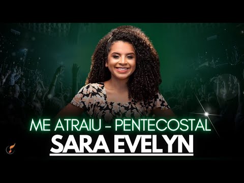 Sara Evelyn | Os Melhores Clipes - Pentecostal Até o Tutano [DVD Me Atraiu]