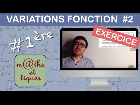 EXERCICE : Etudier les variations d'une fonction (Niv.2) - Première