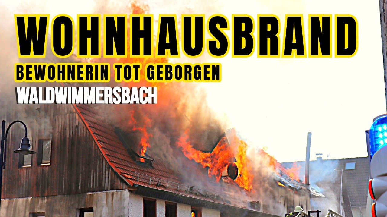 Wohnhausbrand in Waldwimmersbach fordert Todesopfer