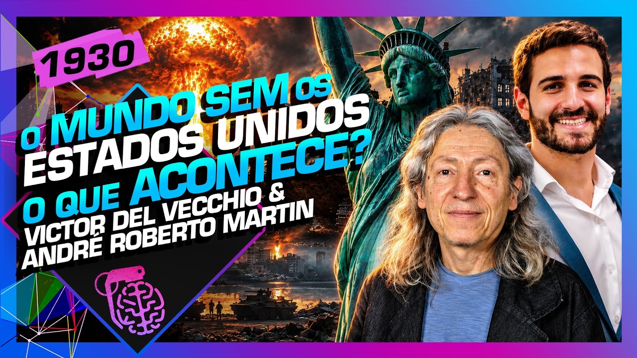 O MUNDO SEM OS EUA O QUE ACONTECE? DEL VECCHIO E ANDRÉ MARTINS - Inteligência Ltda. Podcast #1930