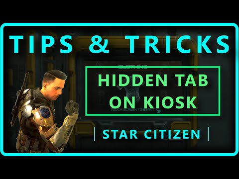 Star Citizen Tips & Tricks | Hidden Tab On Kiosk | Just The Tips 5 | Widescreen
