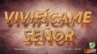 Vivifícame Señor