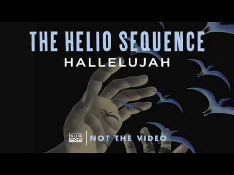 The Helio Sequence - Hallelujah