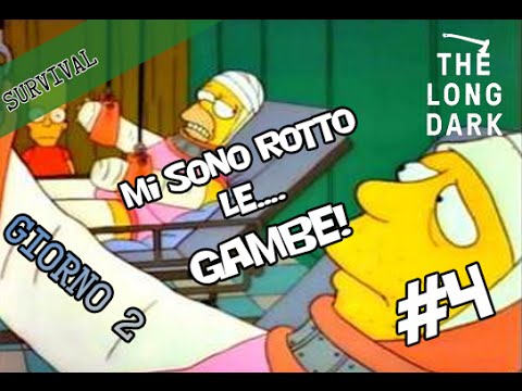 SURVIVAL: THE LONG DARK - Gameplay Ita - MI SONO ROTTO LE...GAMBE! #4