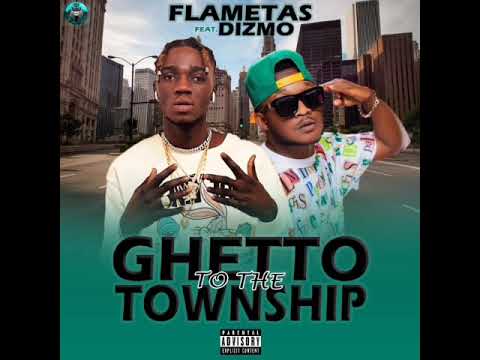 Flametas ( feat Dizmo ghetto to the township prod by jv)