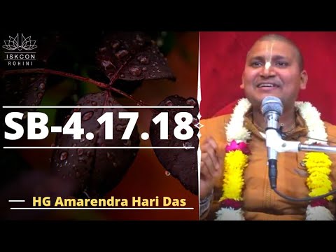 SB-4.17-18 ll By ll HG Amarendra Hari Das