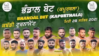 Bhandal Bet (Kapurthala) Kabaddi Tournament 28 Sep 2021