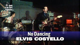 Elvis Costello • No Dancing • 1977 [Reelin' In The Years Archive]