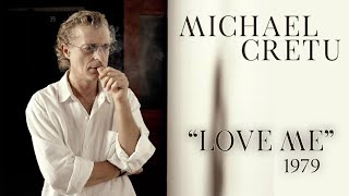 LOVE ME [ MICHAEL CRETU ]