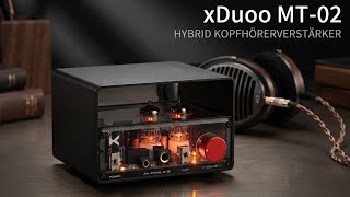 xDuoo MT-02 im Test – 1,5 Watt Röhren-Power! Kann dieser Hybrid-Kopfhö