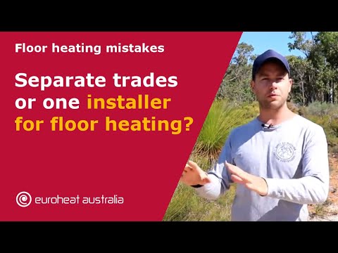 Floor heating contractor troubles: Separate trades or one installer?