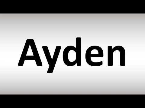 How to Pronounce Ayden