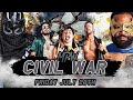 Civil War July 28 2023 FULL SHOW