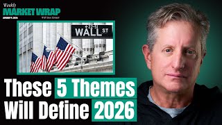 5 Long-Term Themes You Need to Understand For 2026 | The Weekly Wrap