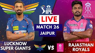 Live: LSG Vs RR, Match 26 | IPL Live Scores & Commentary | Lucknow vs Rajasthan | IPL LIVE 2023