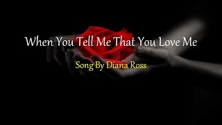 Diana Ross - When You Tell Me That You Love Me