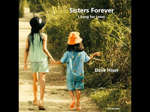 Sisters Forever - Song for Lena