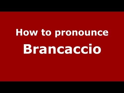 How to pronounce Brancaccio (Italian/Italy) - PronounceNames.com