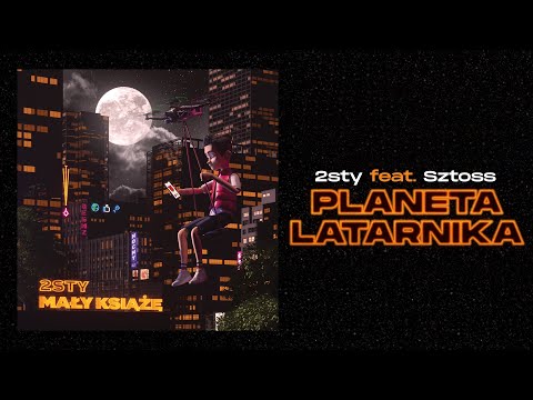 2sty feat. Sztoss - Planeta Latarnika (prod. DEEMZ & Nocny)