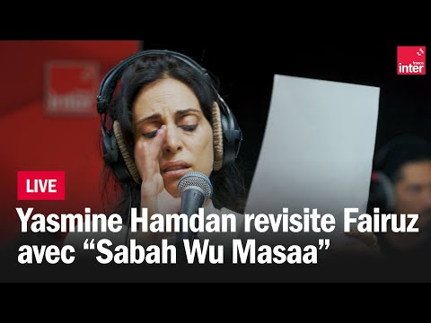 France Inter and Yasmine Hamdan