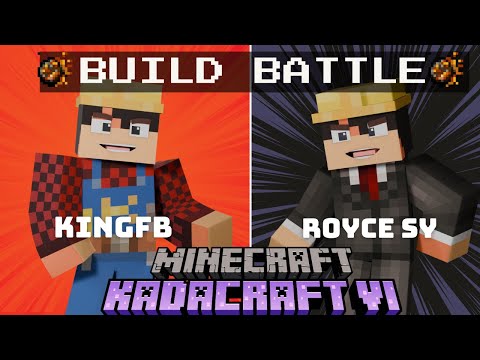 KadaCraft 6: Ep. 28 - BUILD BATTLE: KingFB VS Royce Sy