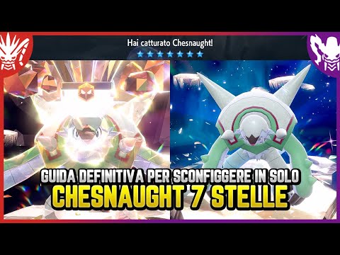 COME SCONFIGGERE IN SOLO CHESNAUGHT 7 STELLE - Guida Pokemon Scarlatto e Violetto
