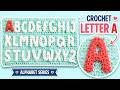 Letter A A To Z In Crochet Alphabet EASY The Crochet Crowd