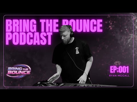 BRING THE BOUNCE EP:001 | RYAN MCCALL | 1H HARD HOUSE / TRANCE SET