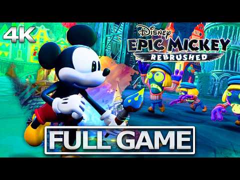 DISNEY EPIC MICKEY: REBRUSHED Full Gameplay Walkthrough / No Commentary【FULL GAME】4K 60FPS Ultra HD
