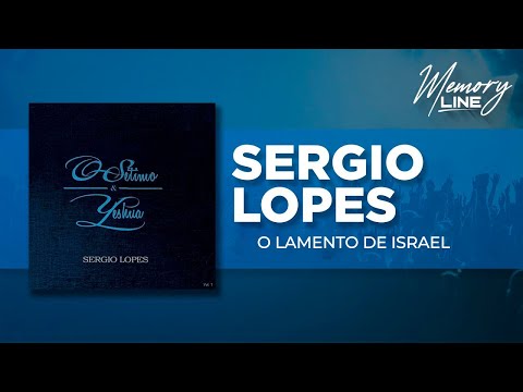 Sergio Lopes - O Lamento de Israel (Áudio Oficial)