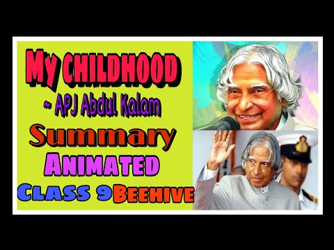 My Childhood - A.P.J. Abdul Kalam | Summary in English| Animated | Class 9 | Beehive | Chaitali|