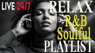 Soulful R&B Vibes 🎧 Smooth Love Songs & Emotional Chill Mix for the Heart 🔴 LIVE 24/7