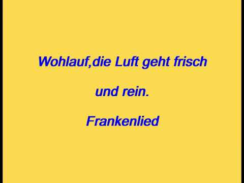 Wohlauf die Luft geht frisch und rein  Frankenlied